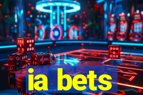 ia bets